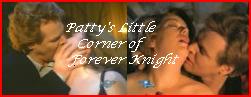 Patty's Little Corner of Forever Knight Page